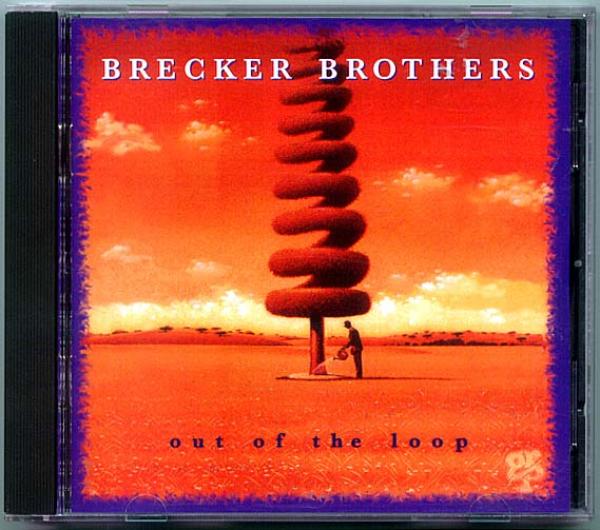 CD● BRECKER BROTHERS ブレッカーブラザーズ OUT OF THE LOOP