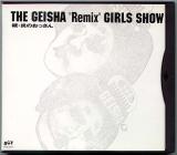 CD● THE GEISHA “Remix” GIRLS SHOW - 続・炎のおっさん
