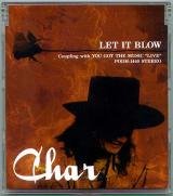 CDシングル● Char チャー Let It Blow レット・イット・ブロウ